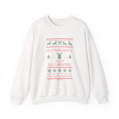 Holiday Sweatshirt - "Not Naughty, Just Documented" Christmas Crewneck
