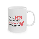 "I'm in HR. My Out-Of-Office is Emotional, Not Technical." – White Ceramic Mug | Funny HR Gift
