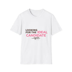 "Looking for the Ideal Candidate... Again." - HR Unisex T-Shirt