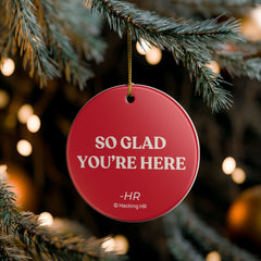 "So Glad You’re Here" Ceramic Ornament — Welcome Holiday Decoration