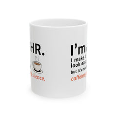 "I'm in HR. I Make it Look Easy, But it's Mostly Caffeine and Silence." – White Ceramic Mug | Funny HR Gift