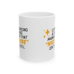 "Convincing a Hiring Manager that Nice Vibe isn't a Skill." – White Ceramic Mug | Funny HR Gift