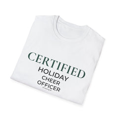 "Certified Holiday Cheer Officer" T-Shirt — Festive Christmas Party Tee