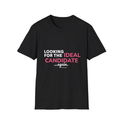 "Looking for the Ideal Candidate... Again." - HR Unisex T-Shirt