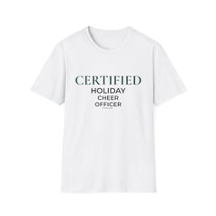 "Certified Holiday Cheer Officer" T-Shirt — Festive Christmas Party Tee
