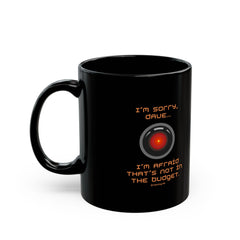 Black Mug - Retro HAL AI Design "I'm Sorry, Dave... That's Not In The Budget"