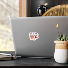 "I'm in HR. I'm Not Ignoring Red Flags. I'm Just Out of Budget." – Kiss Cut Vinyl Sticker | Water-Resistant, Satin Finish