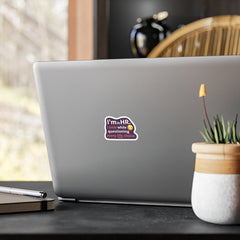 "I'm in HR. I Smile While Questioning Every Life Choice." – Kiss Cut Vinyl Sticker | Water-Resistant, Satin Finish