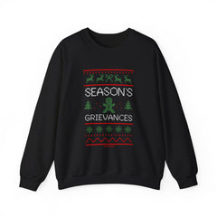 "Season’s Grievances" Christmas Sweatshirt — Funny Holiday Ugly Sweater Crewneck