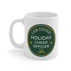 "Certified Holiday Cheer Officer" Mug — 11oz Christmas Coffee Cup