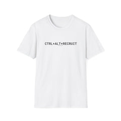"CTRL + ALT + RECRUIT" T-Shirt — Funny Recruiter / HR Tech Tee