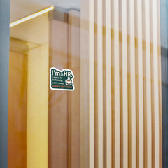 "I'm in HR. I Make it Look Easy, But it's Mostly Caffeine and Silence." – Kiss Cut Vinyl Sticker | Water-Resistant, Satin Finish