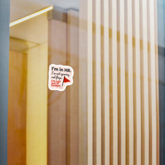 "I'm in HR. I'm Not Ignoring Red Flags. I'm Just Out of Budget." – Kiss Cut Vinyl Sticker | Water-Resistant, Satin Finish