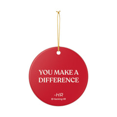 "You Make a Difference" Ceramic Ornament — Inspirational Employee Appreciation Holiday Gift