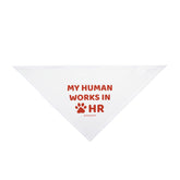 Pet Bandana — "My Human Works in HR" Dog Bandana, Funny HR Paw Print Accessory for Office Employees & Pet Gifts