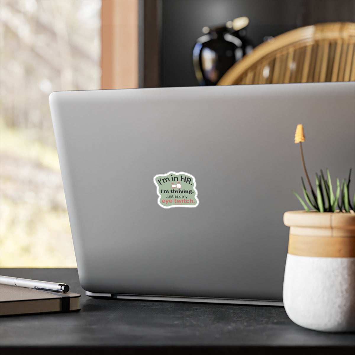 "I'm in HR. I'm Thriving. Just Ask My Eye Twitch." – Kiss Cut Vinyl Sticker | Water-Resistant, Satin Finish