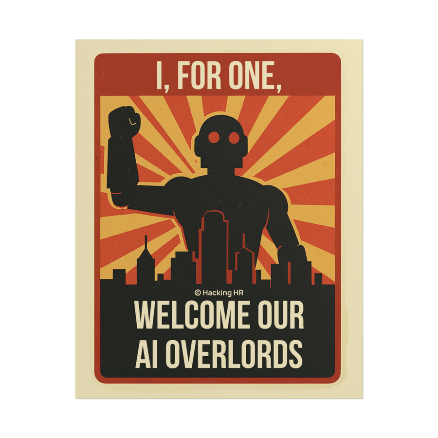 Poster — “I, For One, Welcome Our AI Overlords” Retro Robot Print