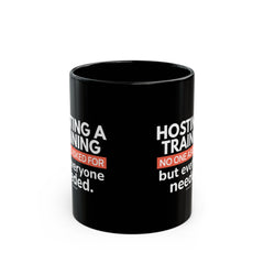 "Hosting a Training No One Asked for, but Everyone Needed." – Black Ceramic Mug | Funny HR Gift