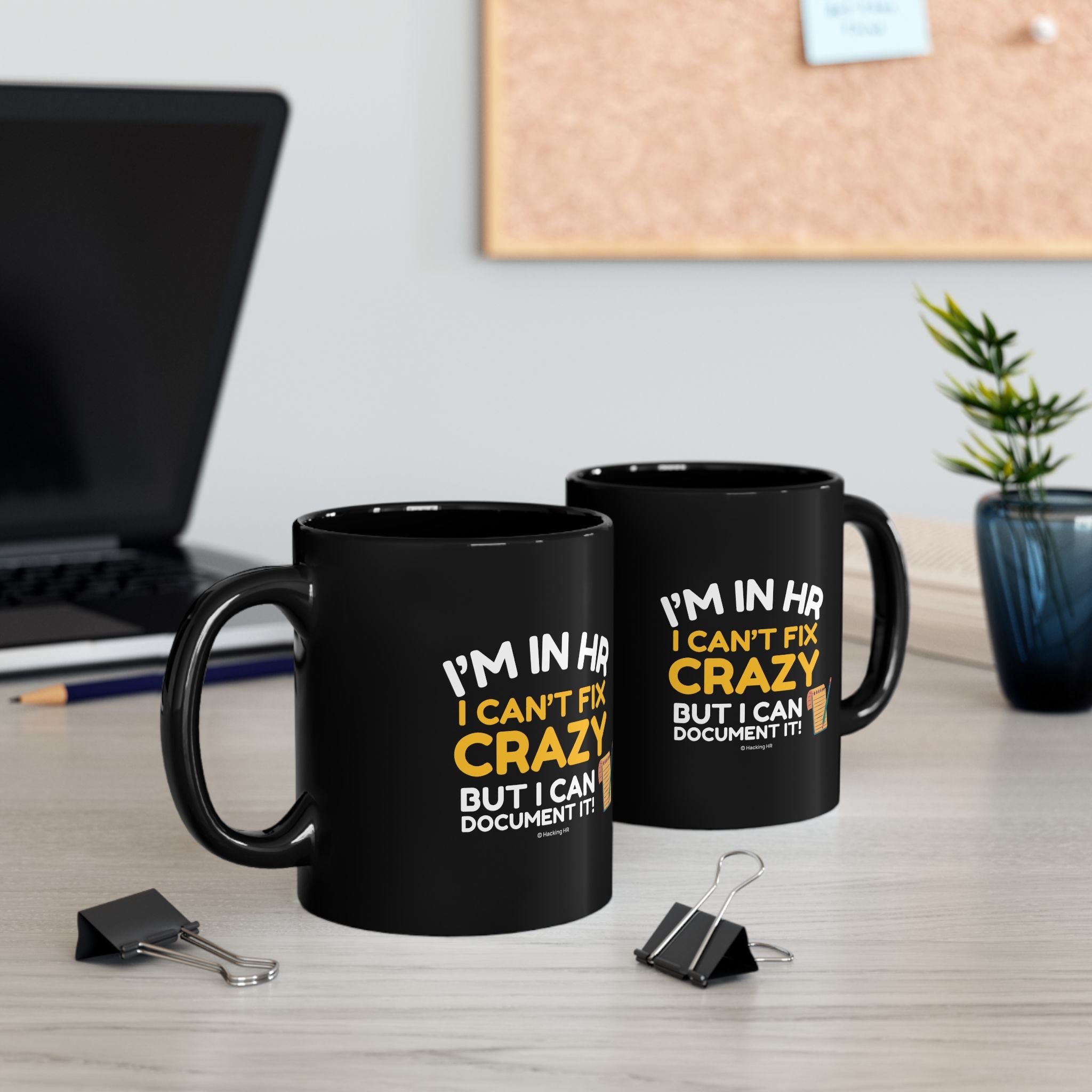 "I'm in HR. I Can't Fix Crazy, But I Can Document it!" – Black Ceramic Mug | Funny HR Gift