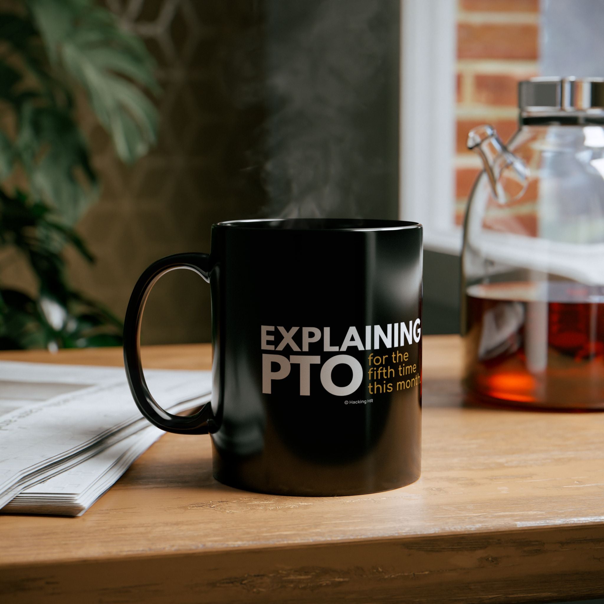 "Explaining PTO for the Fifth Time this Month." – Black Ceramic Mug | Funny HR Gift