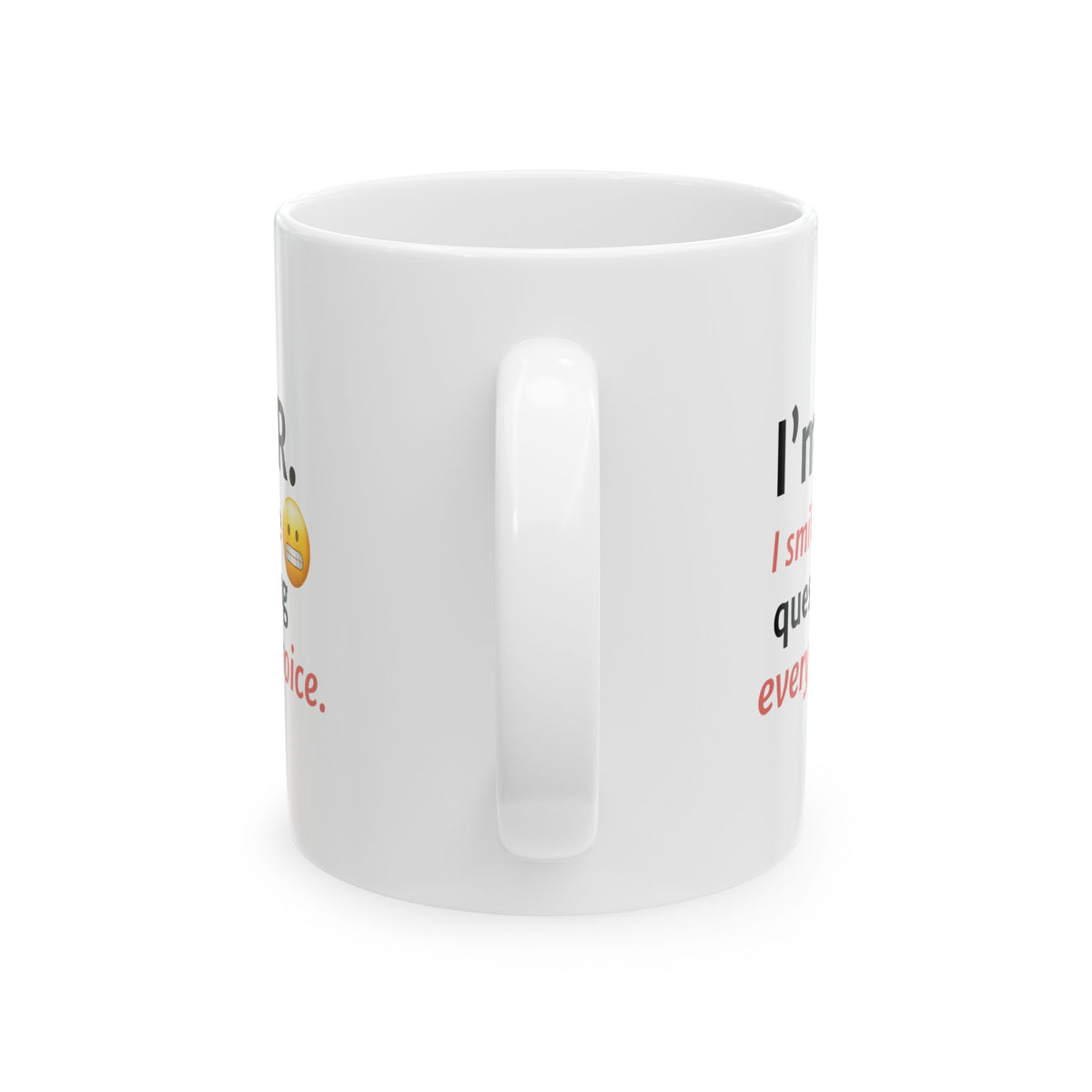 "I'm in HR. I Smile While Questioning Every Life Choice." – White Ceramic Mug | Funny HR Gift