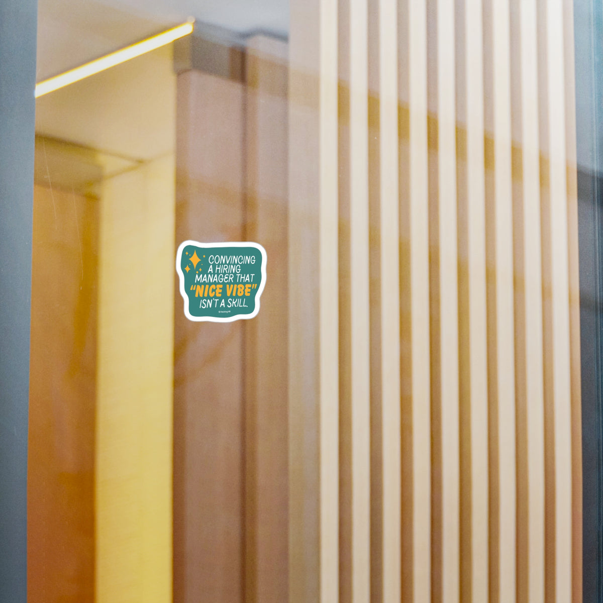 "Convincing a Hiring Manager that Nice Vibes Aren't a Skill." – Kiss Cut Vinyl Sticker | Water-Resistant, Satin Finish