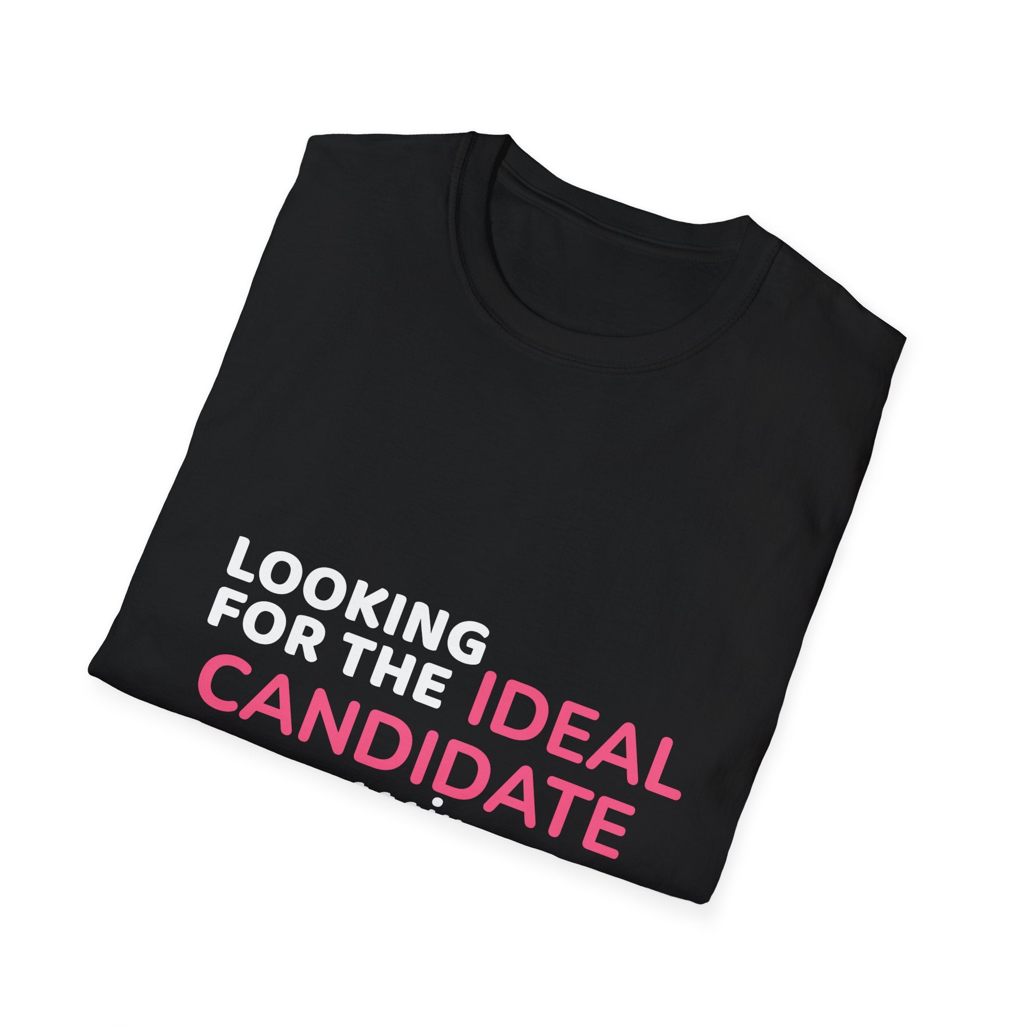 "Looking for the Ideal Candidate... Again." - HR Unisex T-Shirt