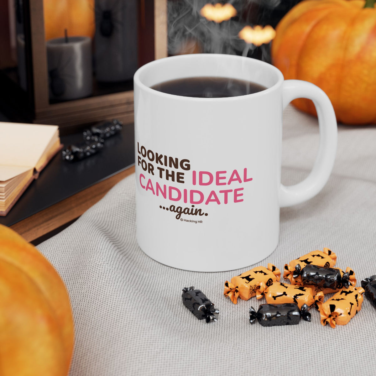 "Looking for the Ideal Candidate... Again." – White Ceramic Mug | Funny HR Gift