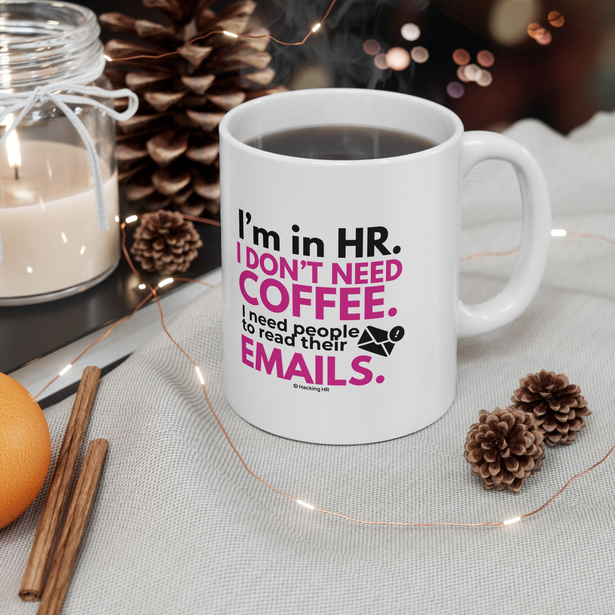 "I'm in HR. I Don't Need Coffee. I Need People to Read Their Emails." – White Ceramic Mug | Funny HR Gift