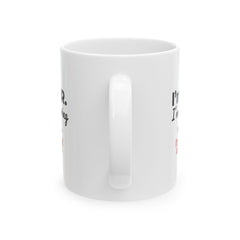 "I'm in HR. I'm Not Ignoring Red Flags. I'm Just Out of Budget." – White Ceramic Mug | Funny HR Gift
