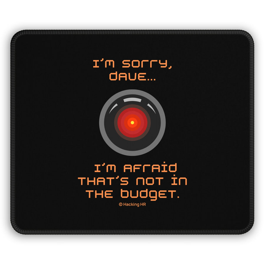 Gaming Mouse Pad — 'I'm Sorry, Dave… I'm Afraid That's Not in the Budget' Retro AI Design