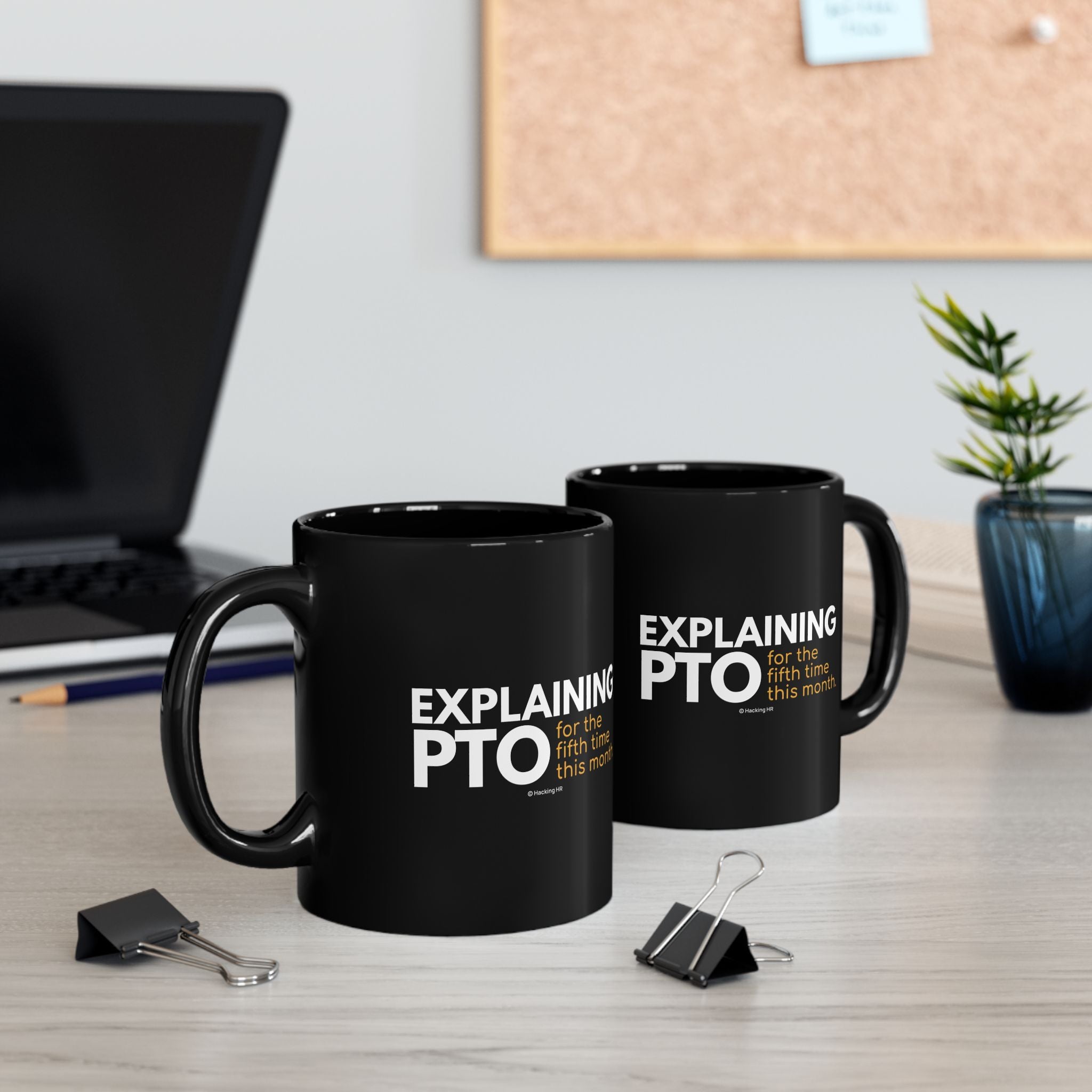 "Explaining PTO for the Fifth Time this Month." – Black Ceramic Mug | Funny HR Gift