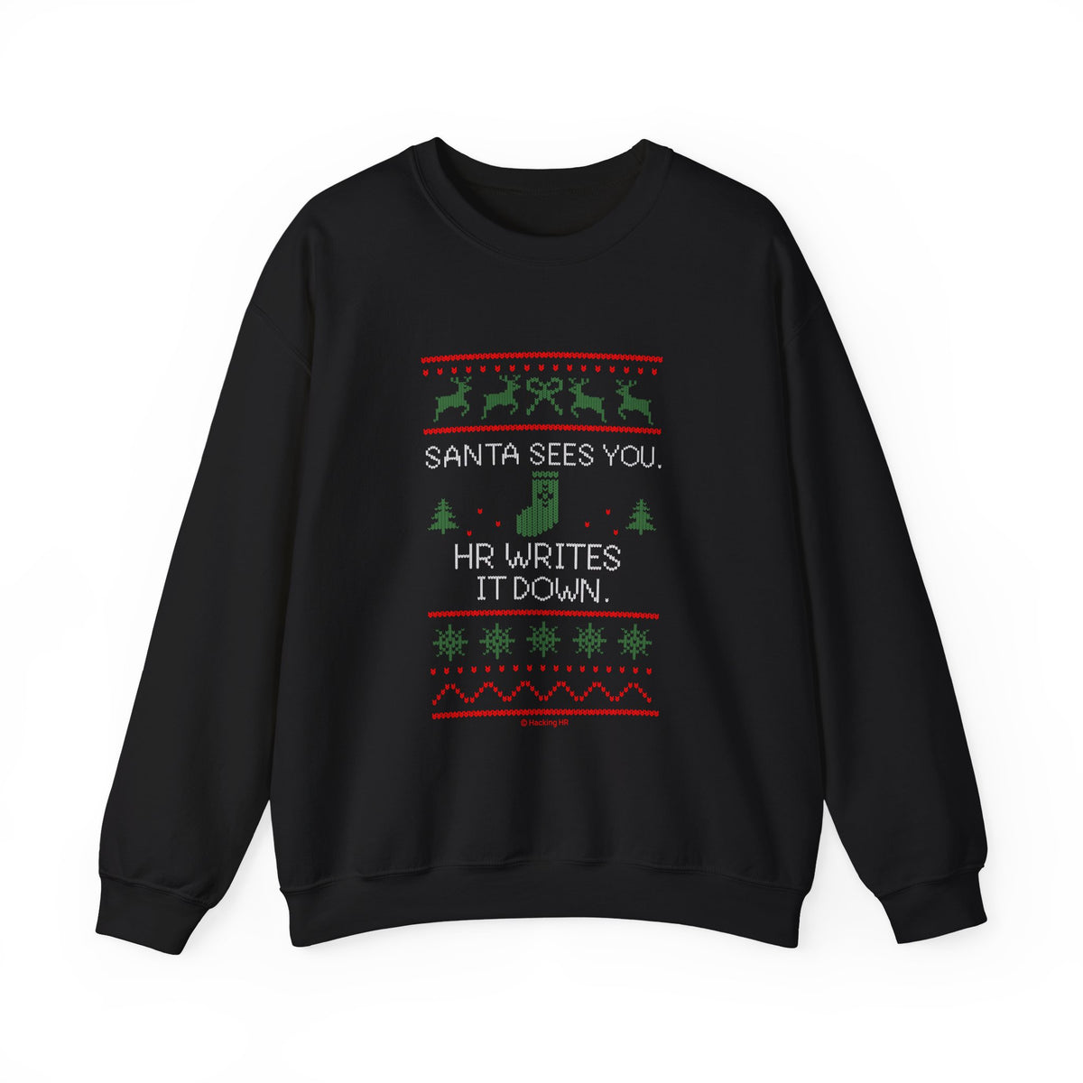 "Santa Sees You. HR Writes It Down" Sweatshirt — Funny Christmas HR Ugly Sweater Crewneck