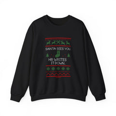 "Santa Sees You. HR Writes It Down" Sweatshirt — Funny Christmas HR Ugly Sweater Crewneck