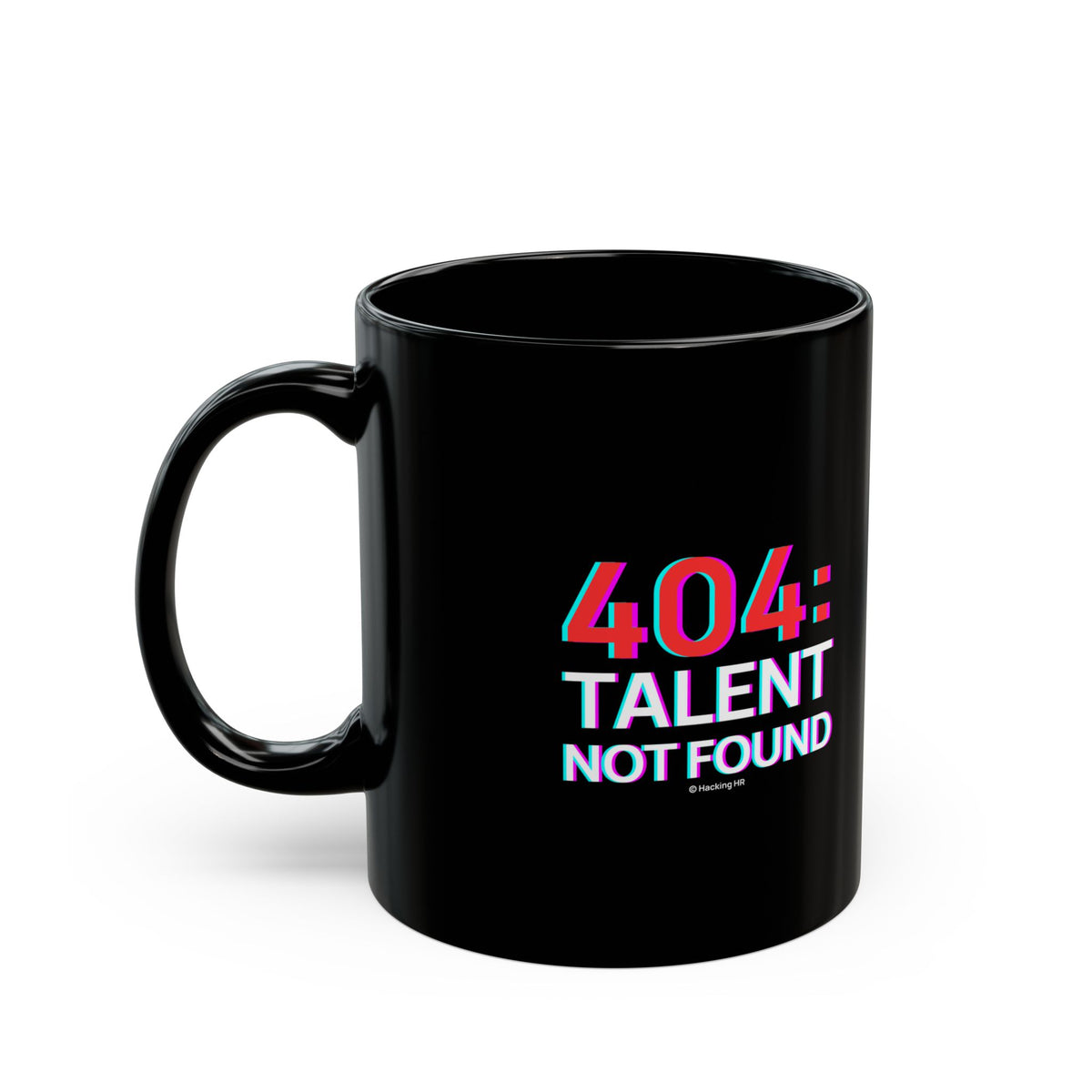 "404: Talent Not Found" Black Coffee Mug — Funny Programmer / Developer Gift