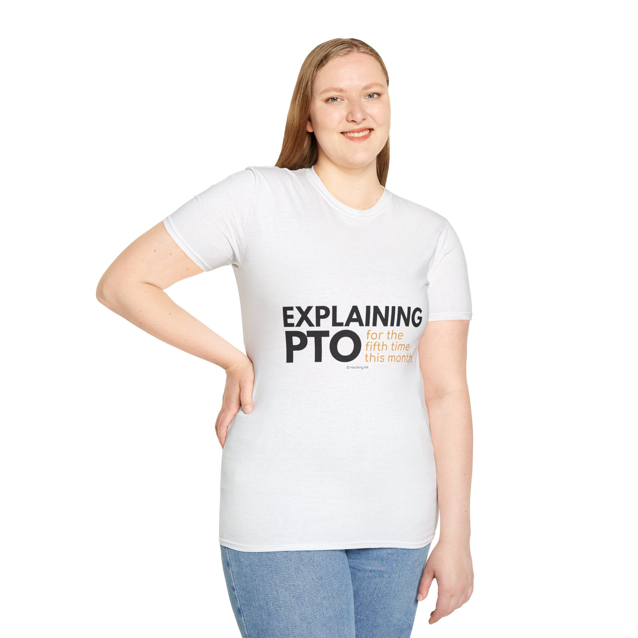 "Explaining PTO for the Fifth Time this Month." - HR Unisex T-Shirt