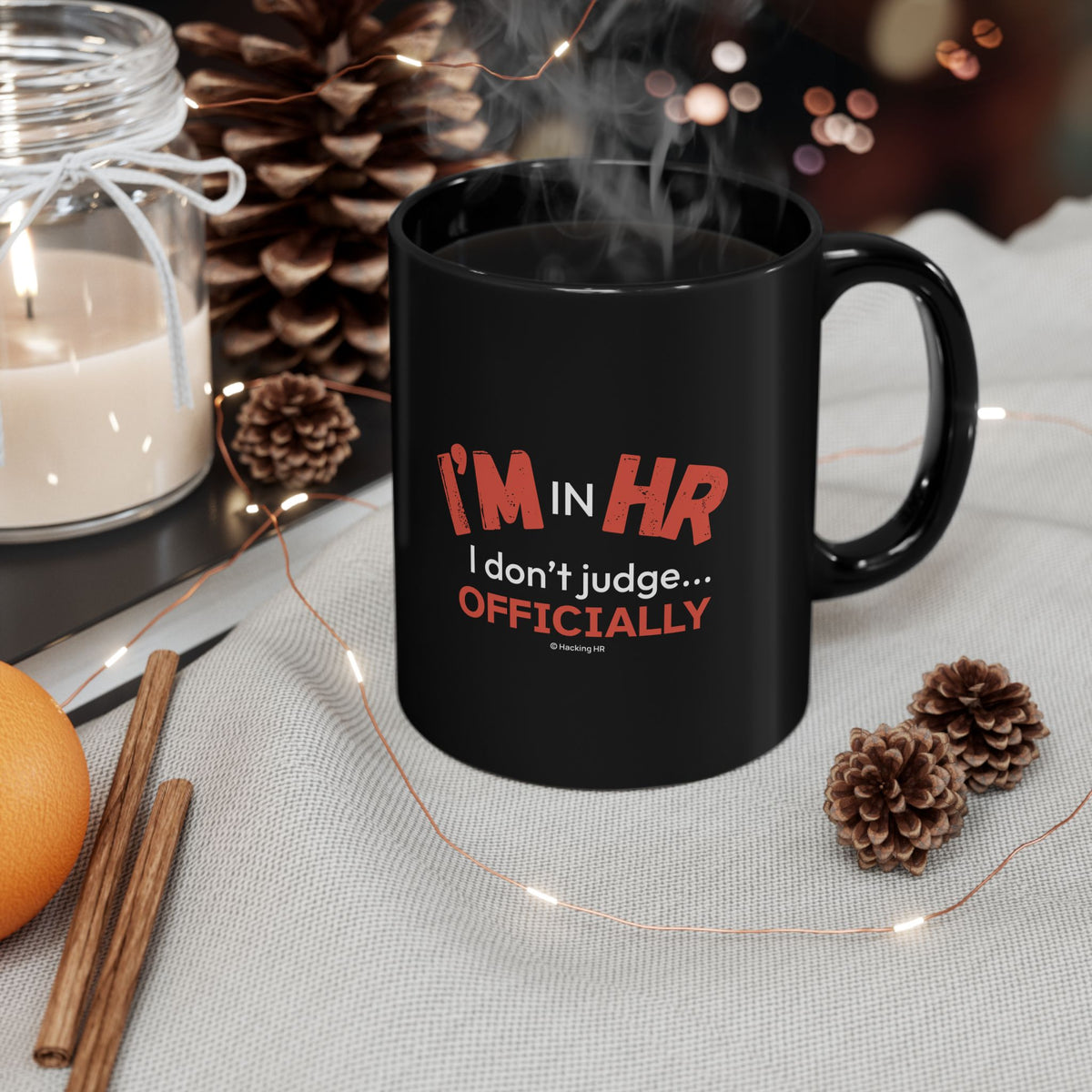 "I'm in HR. I Don't Judge... Officially." – Black Ceramic Mug | Funny HR Gift