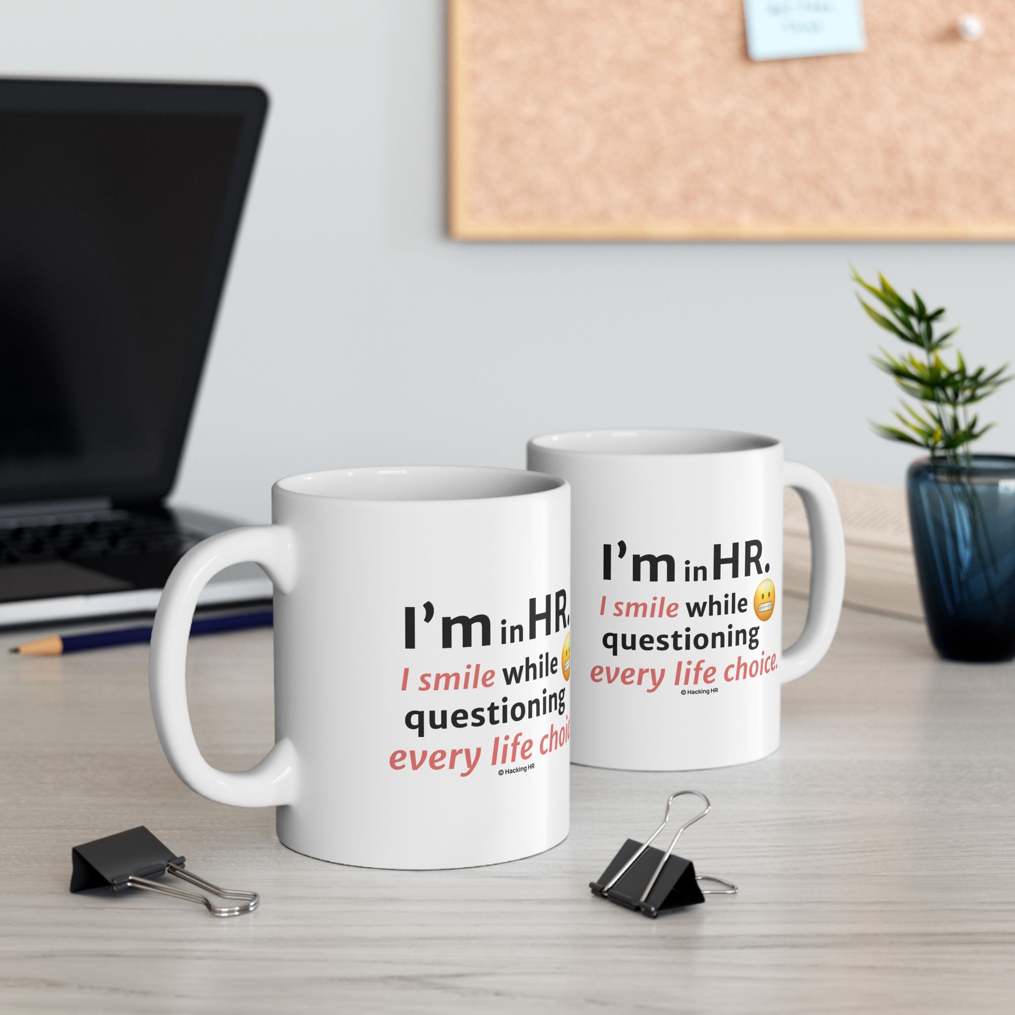 "I'm in HR. I Smile While Questioning Every Life Choice." – White Ceramic Mug | Funny HR Gift