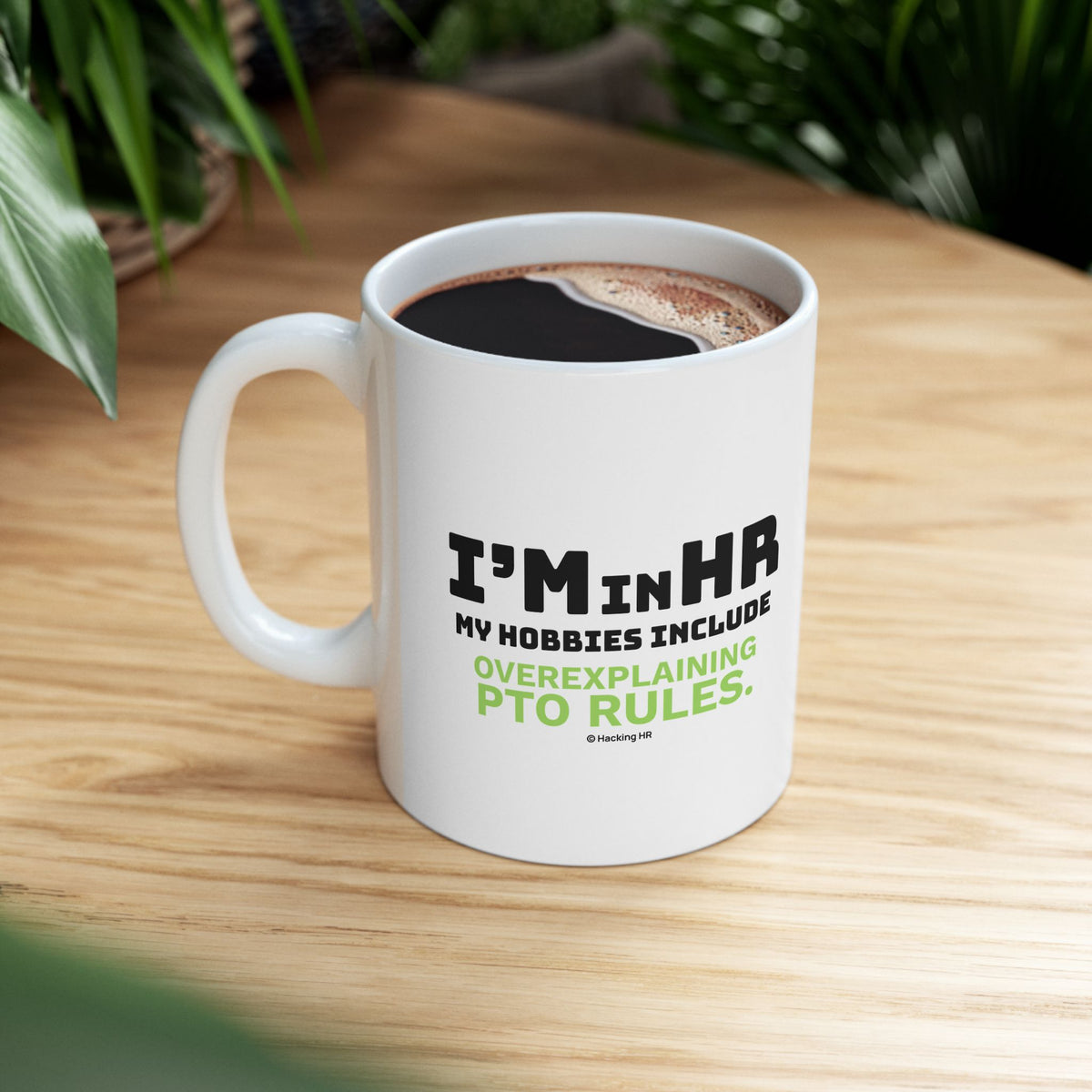 "I'm in HR. My Hobbies Include Overexplaining PTO." – White Ceramic Mug | Funny HR Gift