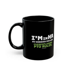 "I'm in HR. My Hobbies Include Overexplaining PTO Rules." – Black Ceramic Mug | Funny HR Gift