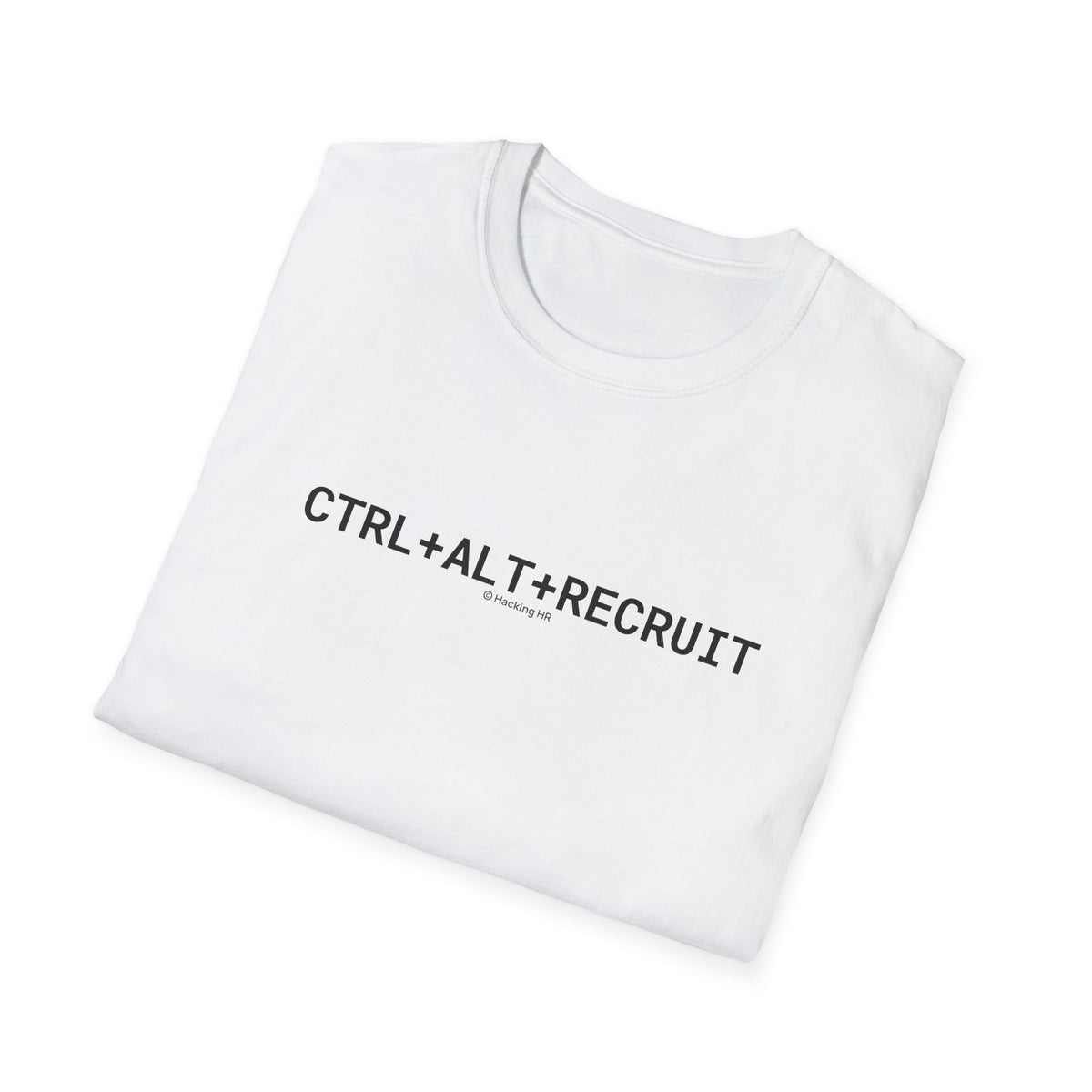 "CTRL + ALT + RECRUIT" T-Shirt — Funny Recruiter / HR Tech Tee