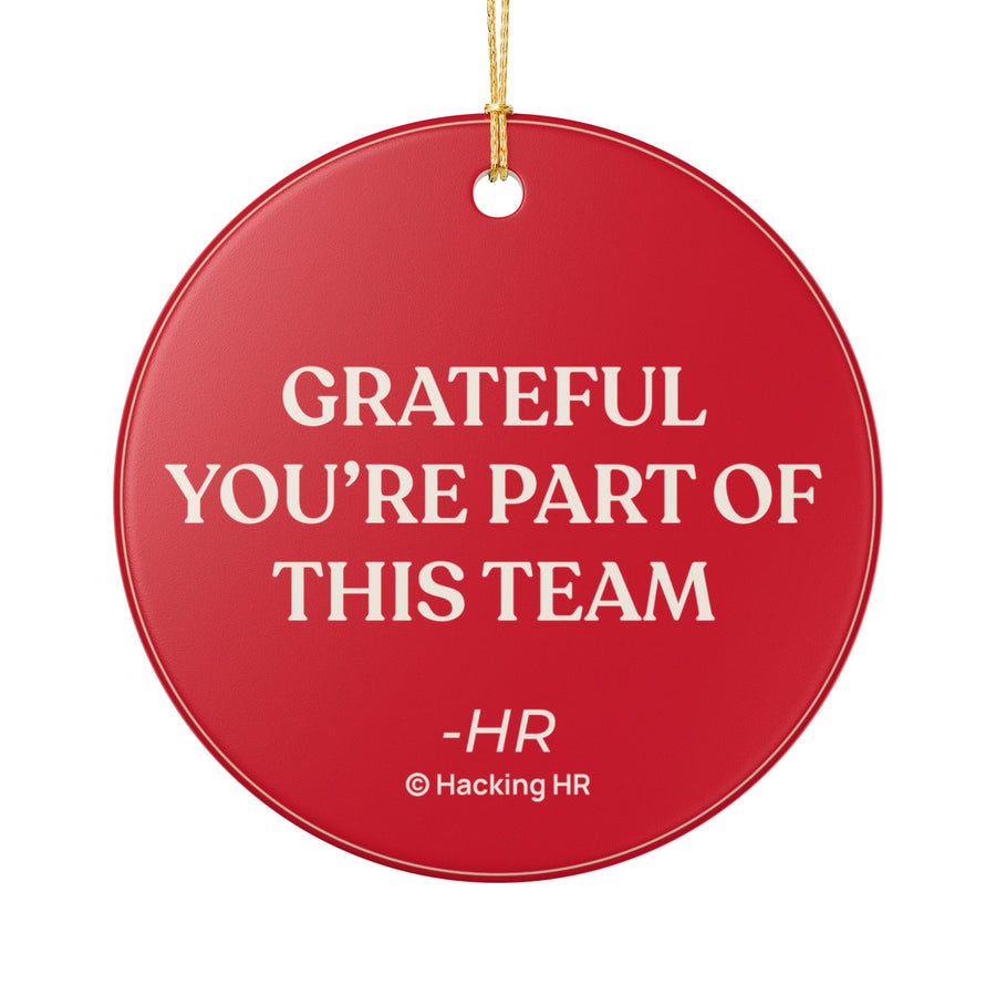 Ceramic Ornament — "Grateful You’re Part of This Team" Holiday Employee Gift