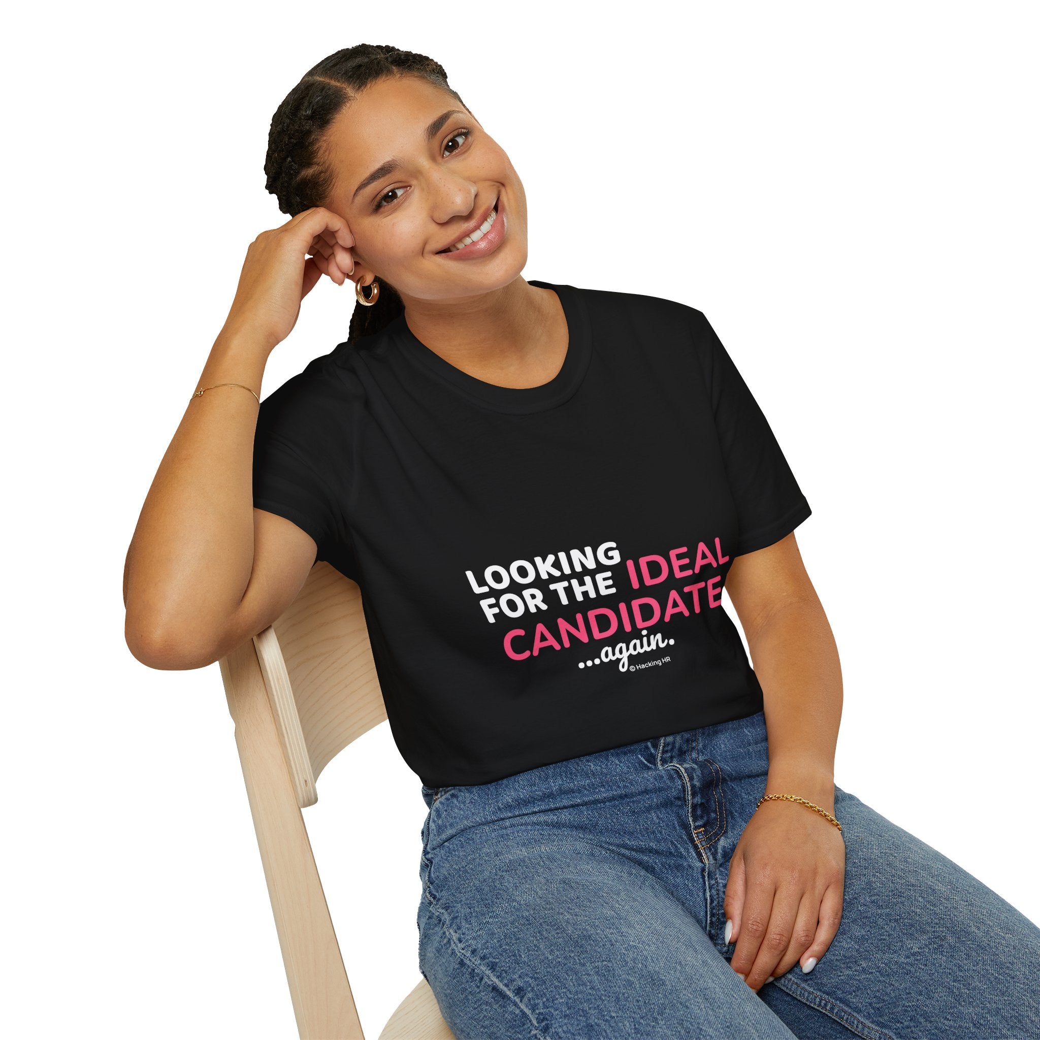 "Looking for the Ideal Candidate... Again." - HR Unisex T-Shirt