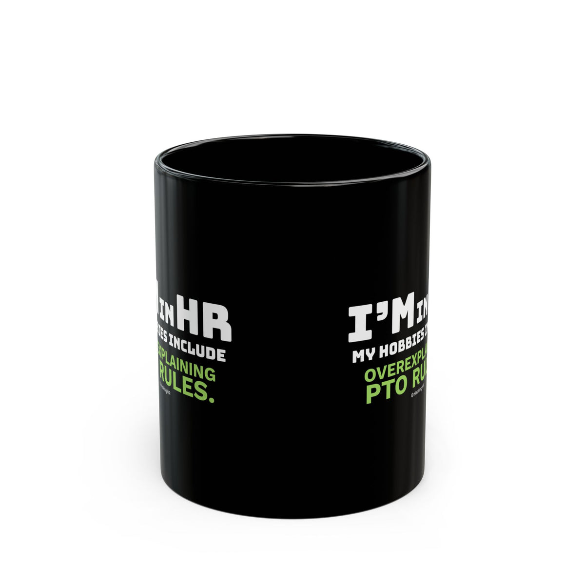 "I'm in HR. My Hobbies Include Overexplaining PTO Rules." – Black Ceramic Mug | Funny HR Gift