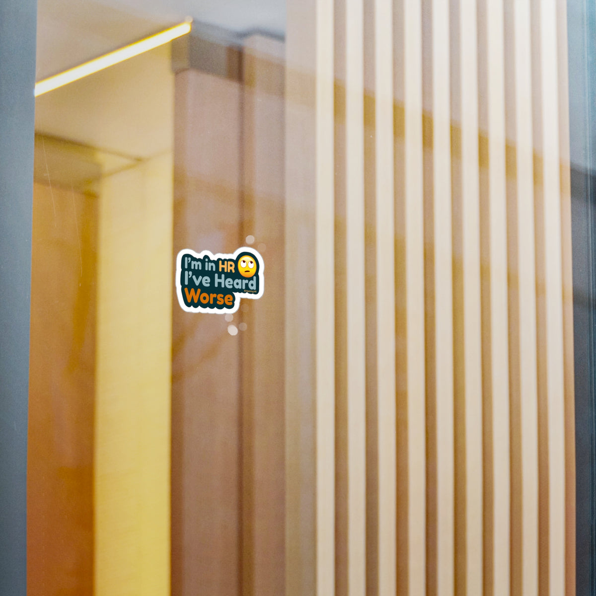 "I'm in HR. I've Heard Worse." – Kiss Cut Vinyl Sticker | Water-Resistant, Satin Finish