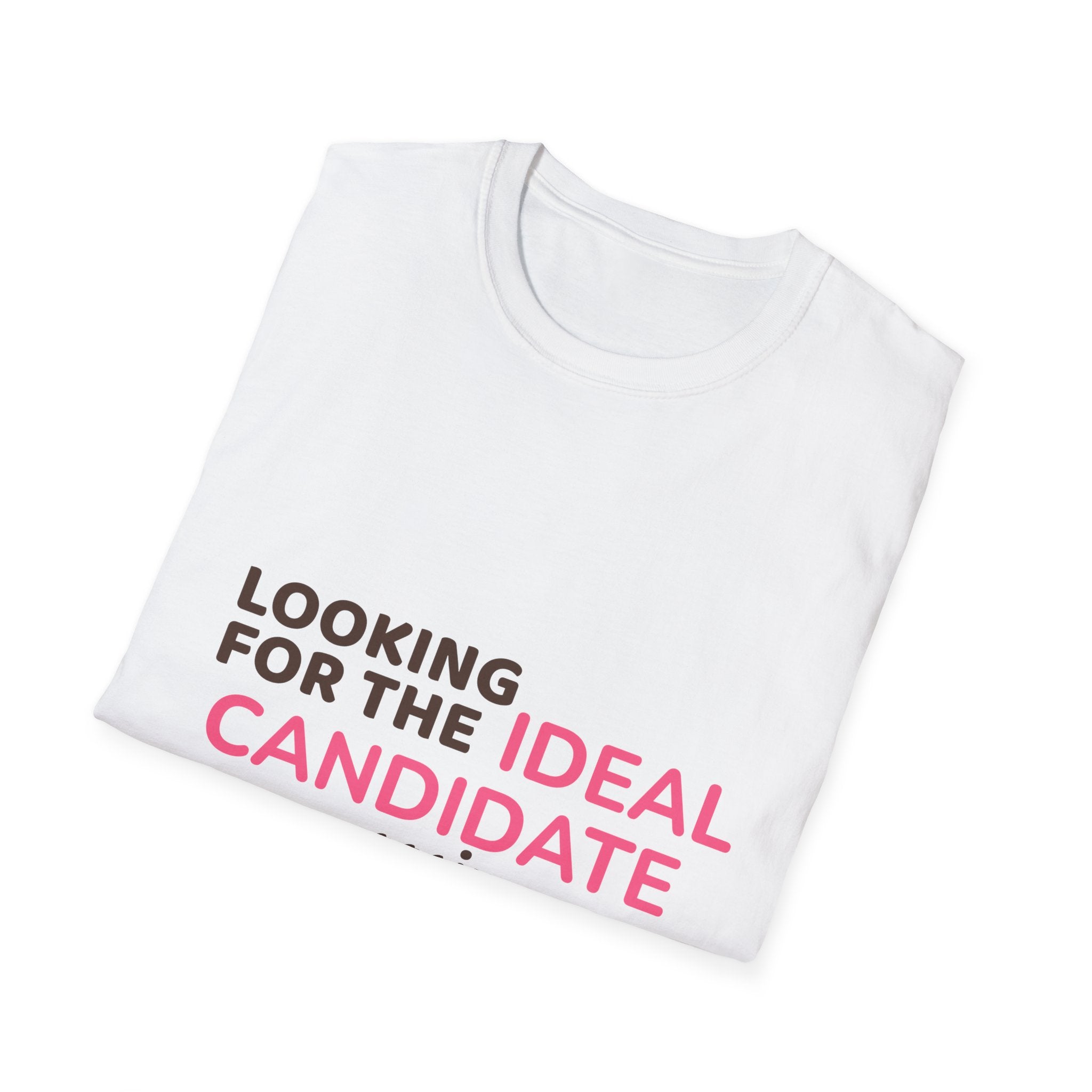 "Looking for the Ideal Candidate... Again." - HR Unisex T-Shirt