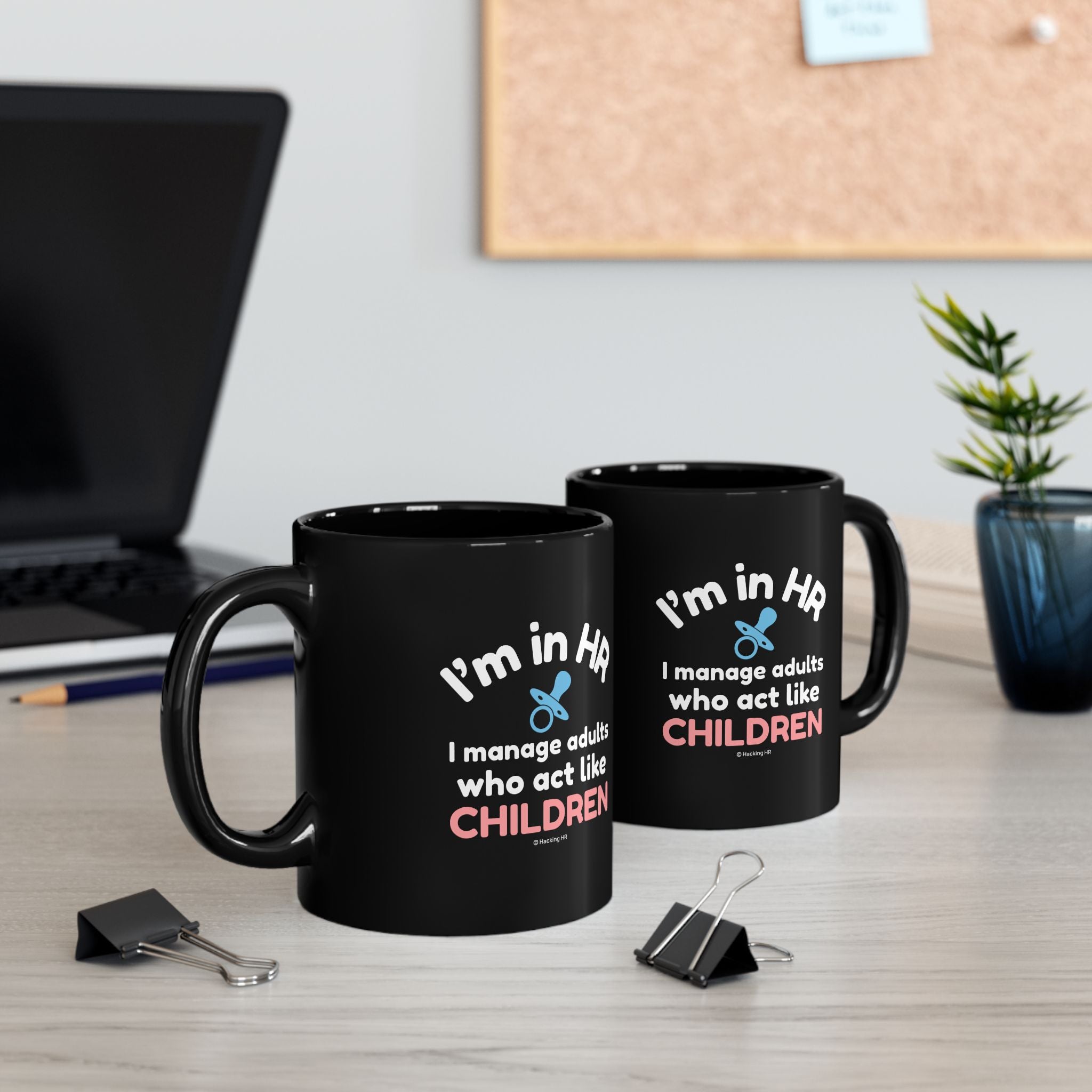 "I'm in HR. I Manage Adults Who Act Like Children." – Black Ceramic Mug | Funny HR Gift