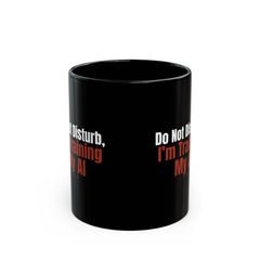 Black Mug — "Do Not Disturb, I'm Training My AI" Coffee Mug