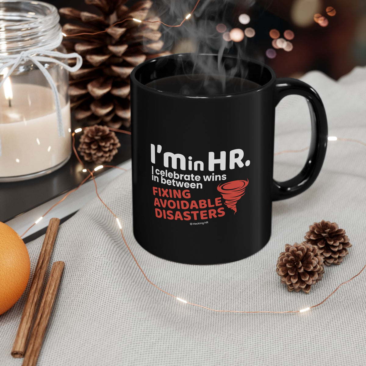"I'm in HR. I Celebrate Wins in Between Fixing Avoidable Disasters." – Black Ceramic Mug | Funny HR Gift