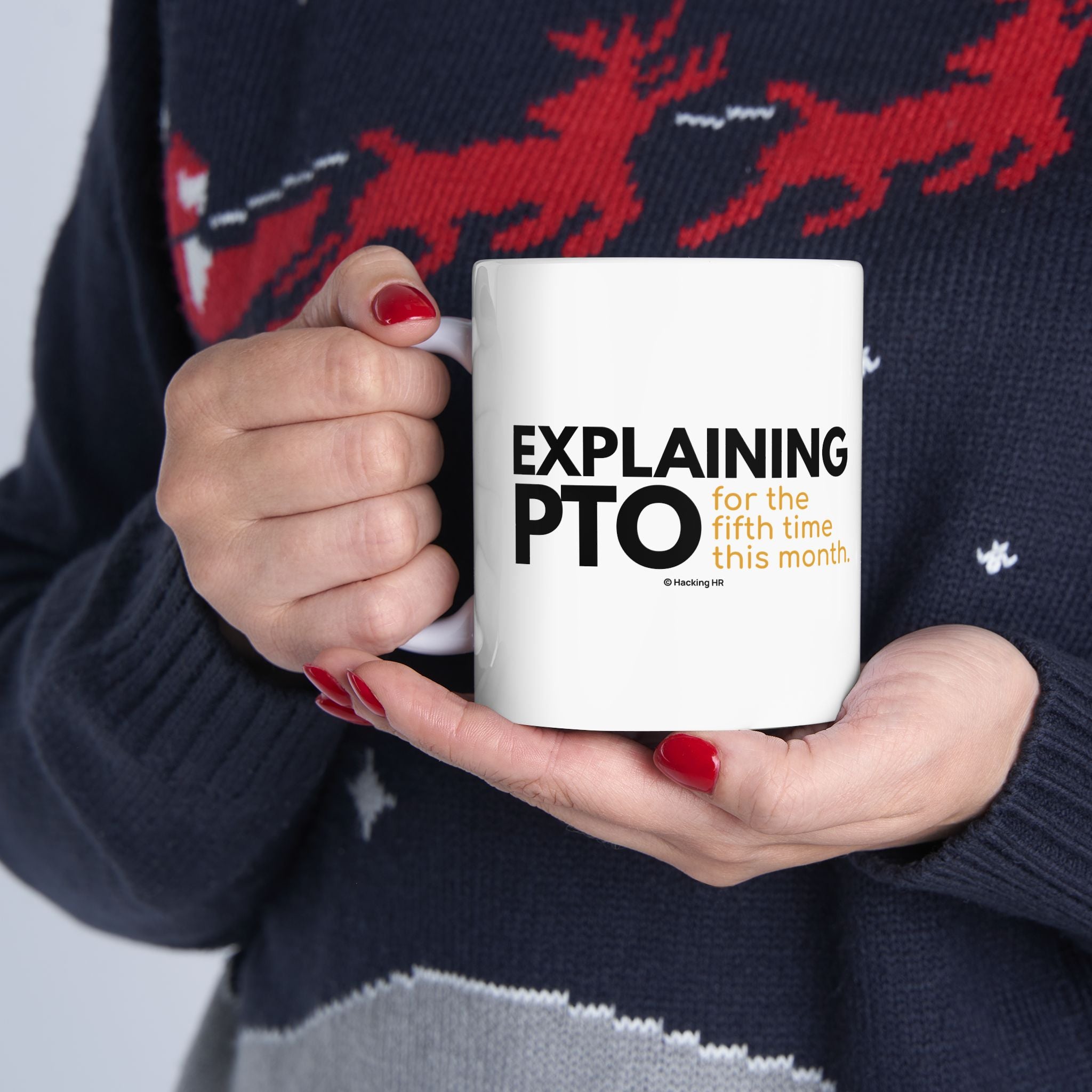 "Explaining PTO for the Fifth Time This Month." – White Ceramic Mug | Funny HR Gift
